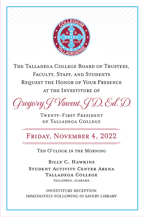 The Inauguration of Dr. Gregory J. Vincent, the Twenty-First President of Talladega College, Nov. 4, 2022, 10 a.m.